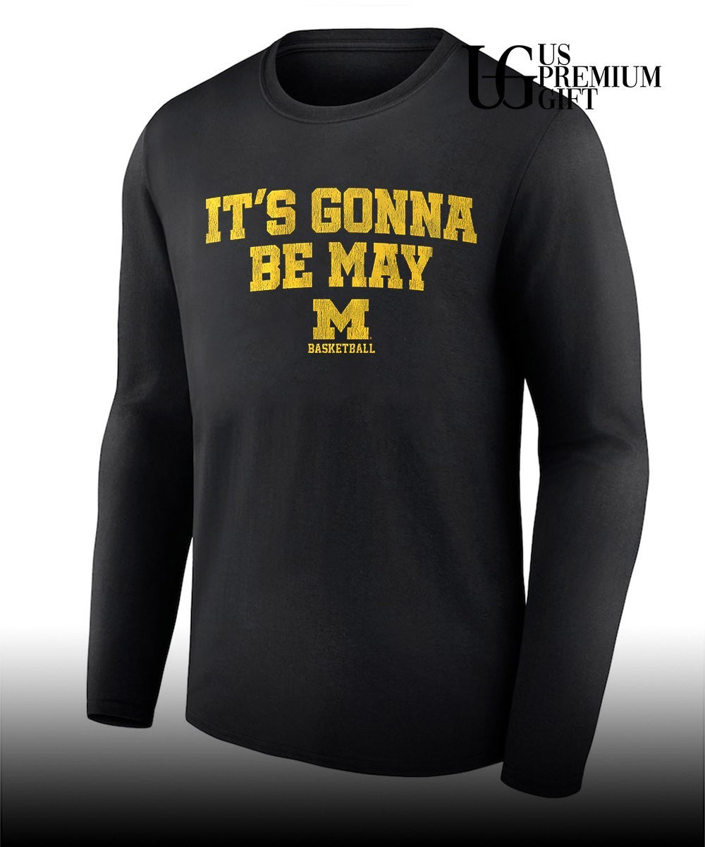 It’s Gonna Be May Michigan Wolverines men’s basketball shirt