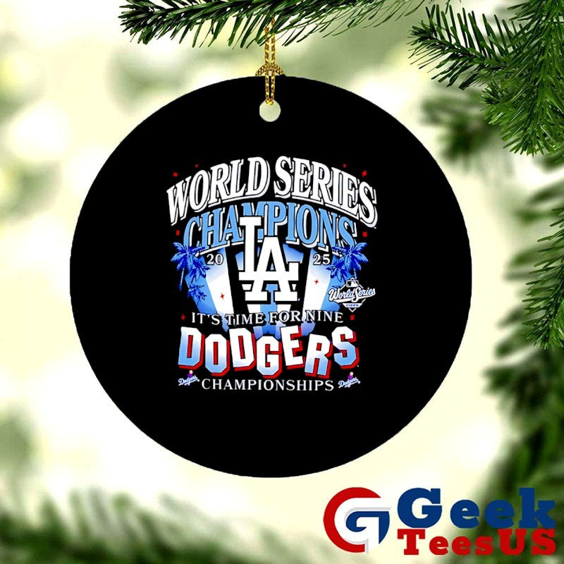 It’s Time for Nine Dodgers Championships Los Angeles Dodgers 2025 World Series Champions shirt