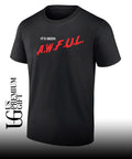 It’s been AWFUL shirt