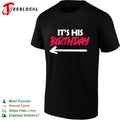 It’s his birthday arrow pointing bold statement typography party quote shirt