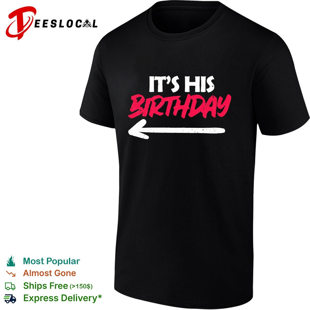 It’s his birthday arrow pointing bold statement typography party quote shirt