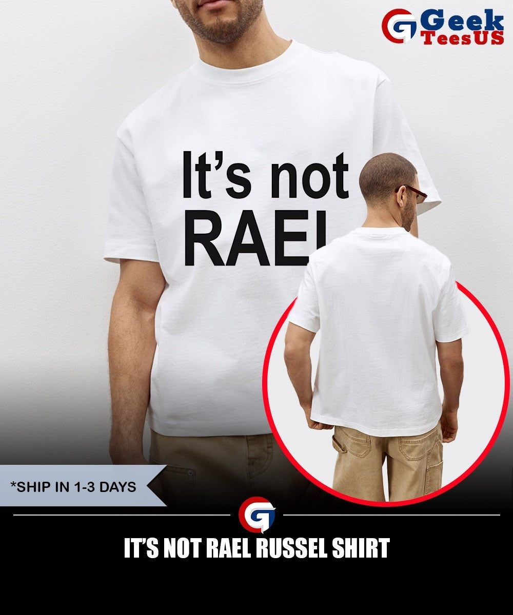 It’s not Rael Russel shirt