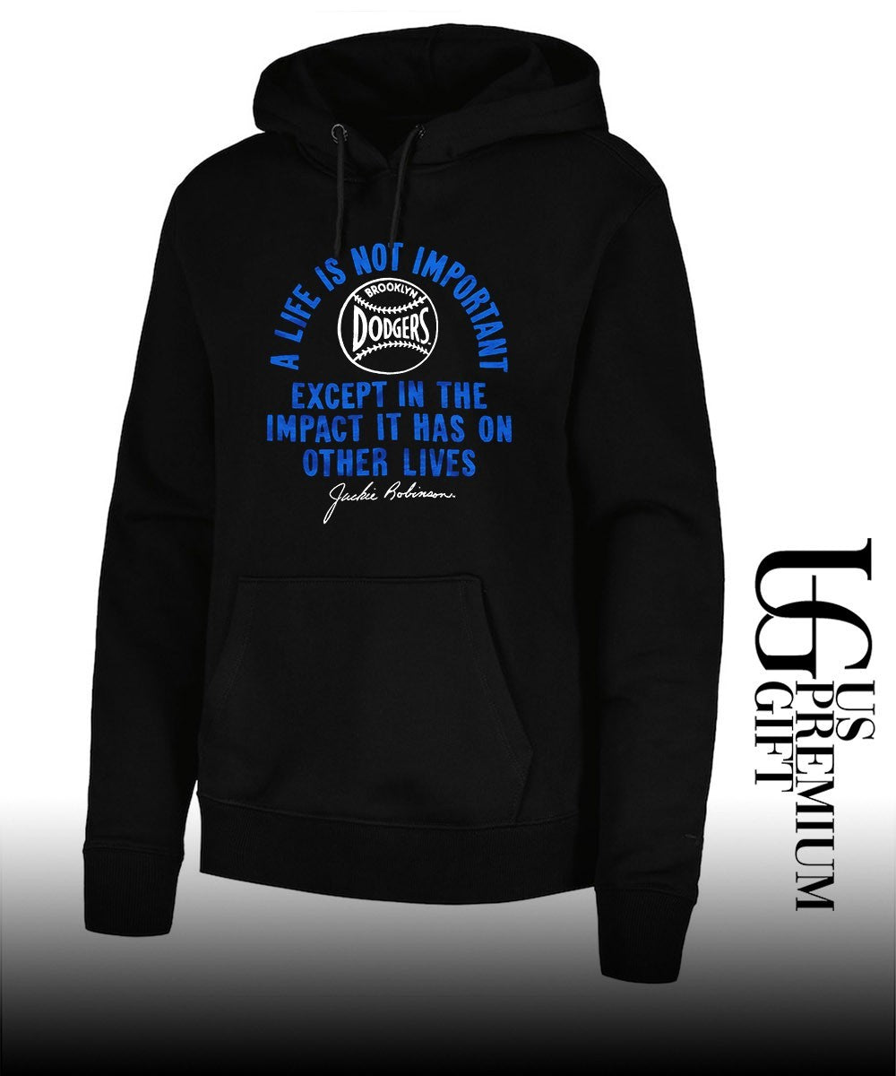 Jackie Robinson a life is not important except in the impact it has on other lives shirt