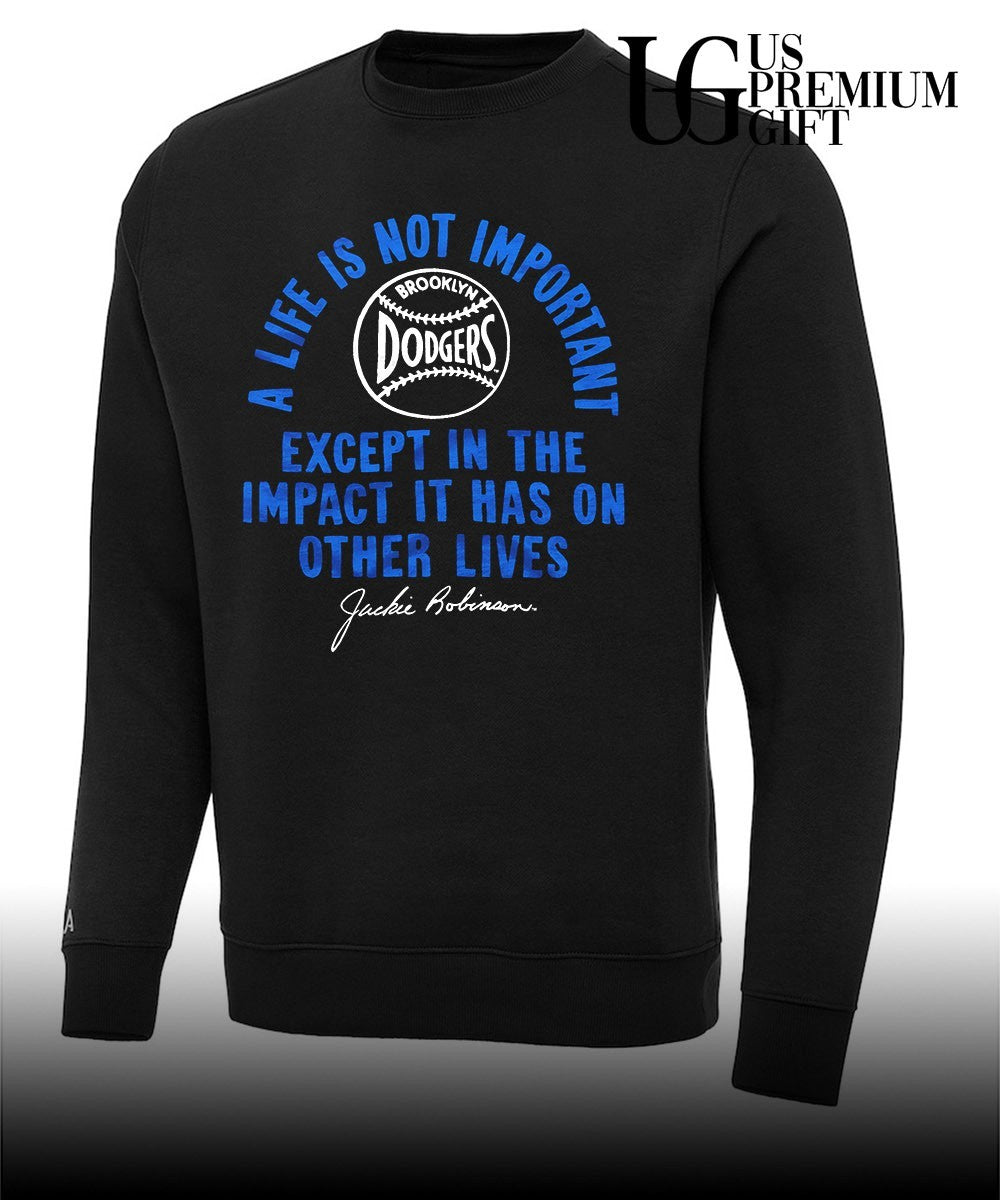 Jackie Robinson a life is not important except in the impact it has on other lives shirt
