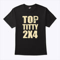 Jacob Middleton Top Titty 2×4 Shirt