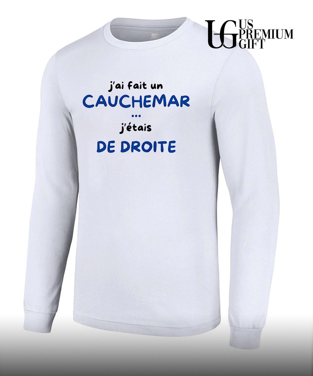 J’ai Fait Un Cauchemar J’étais De Droite shirt