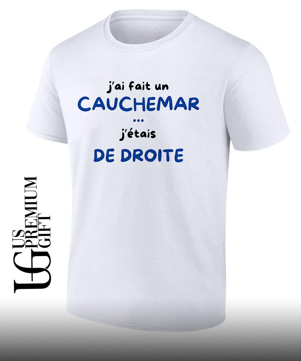 J’ai Fait Un Cauchemar J’étais De Droite shirt