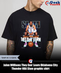 Jalen Williams They Gon’ Learn Oklahoma City Thunder NBA Slam graphic shirt