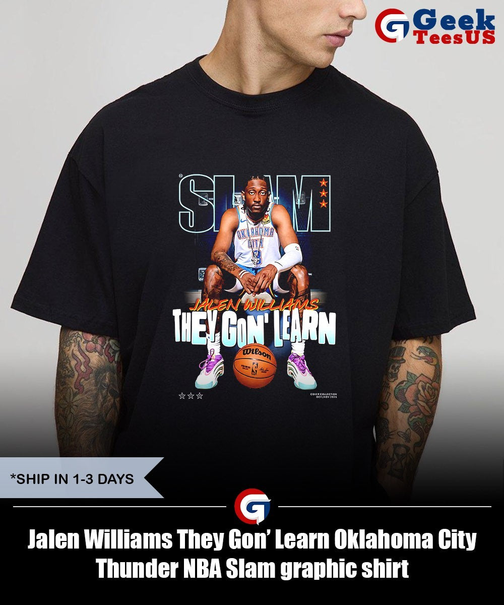 Jalen Williams They Gon’ Learn Oklahoma City Thunder NBA Slam graphic shirt