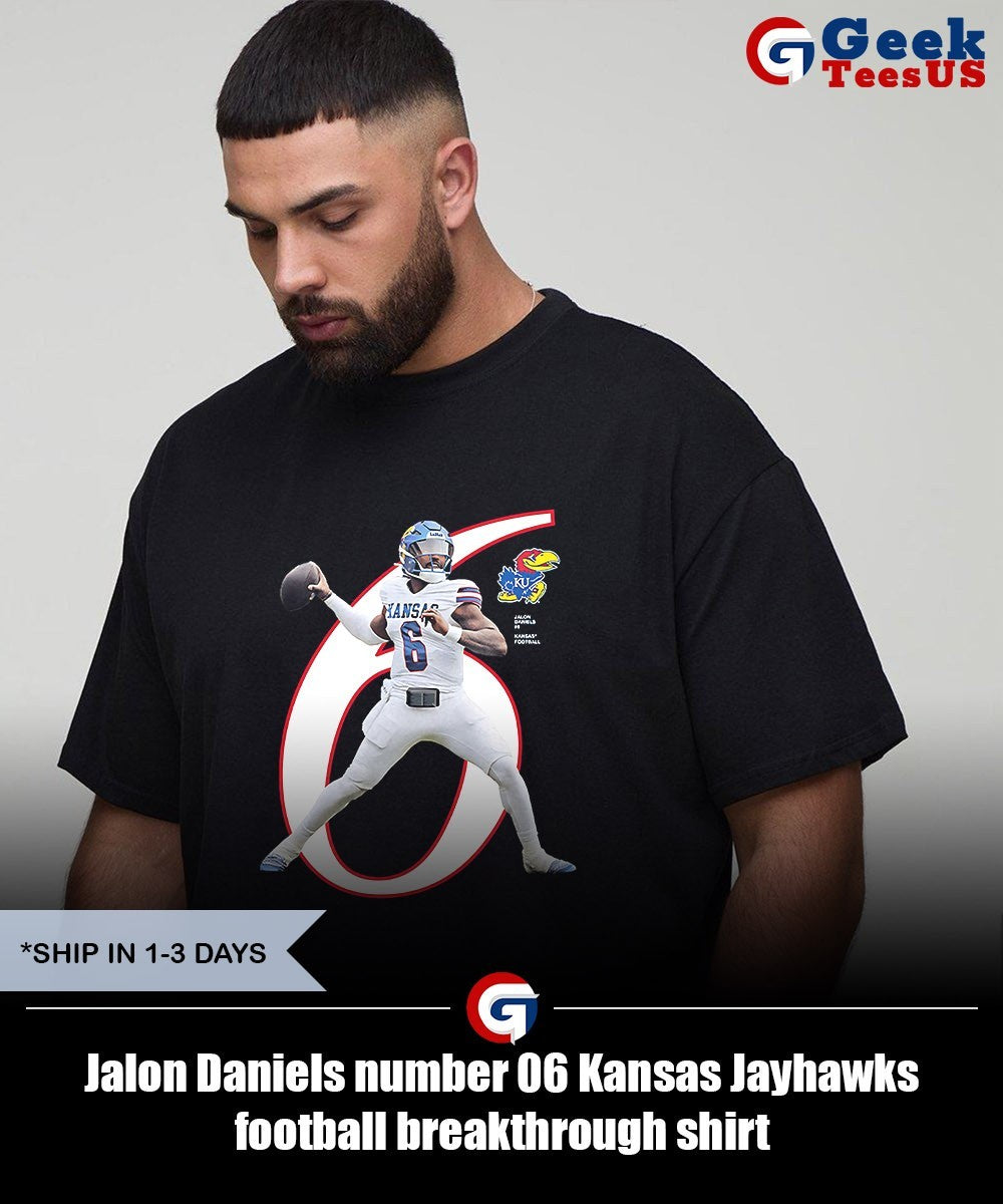Jalon Daniels number 06 Kansas Jayhawks football breakthrough shirt