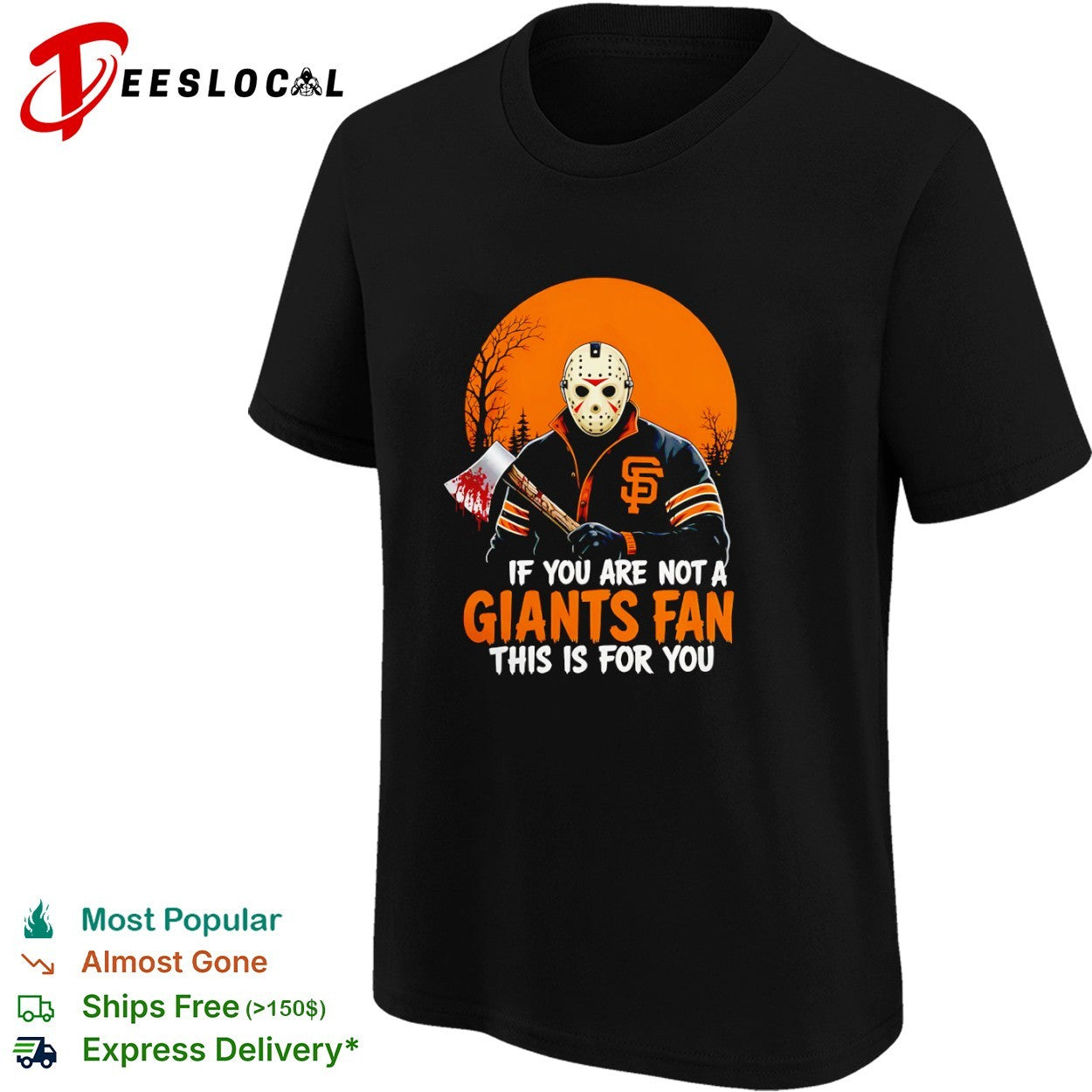 Jason Voorhees SF Giants If You Are Not a Giants Fan This Is for You shirt