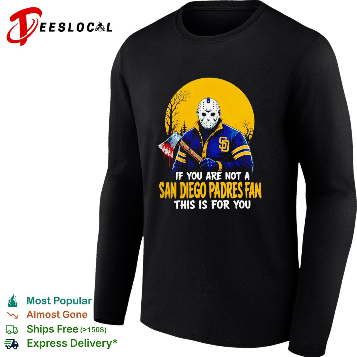 Jason Voorhees San Diego Padres Fan If You Are Not a Fan This Is for You shirt