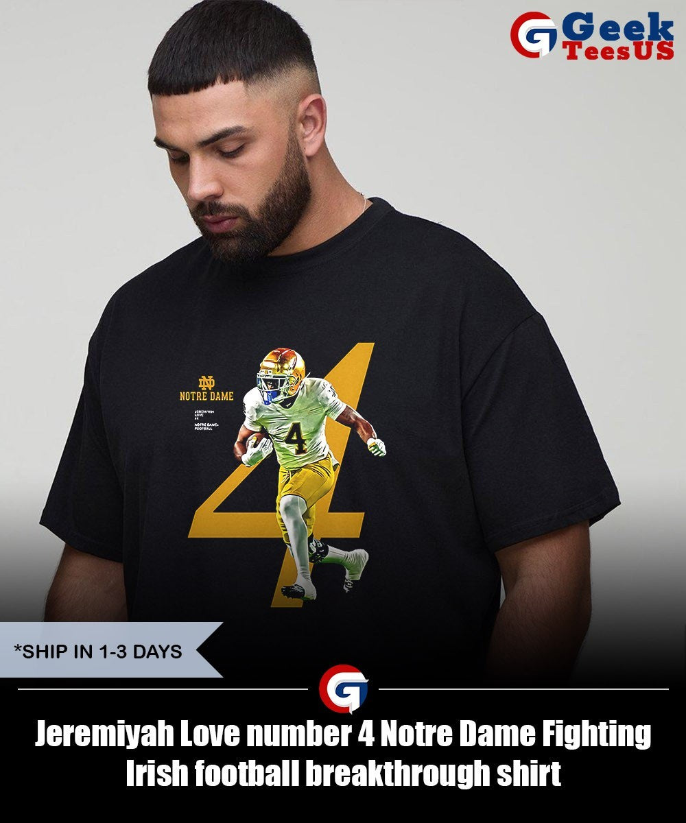 Jeremiyah Love number 4 Notre Dame Fighting Irish football breakthrough shirt