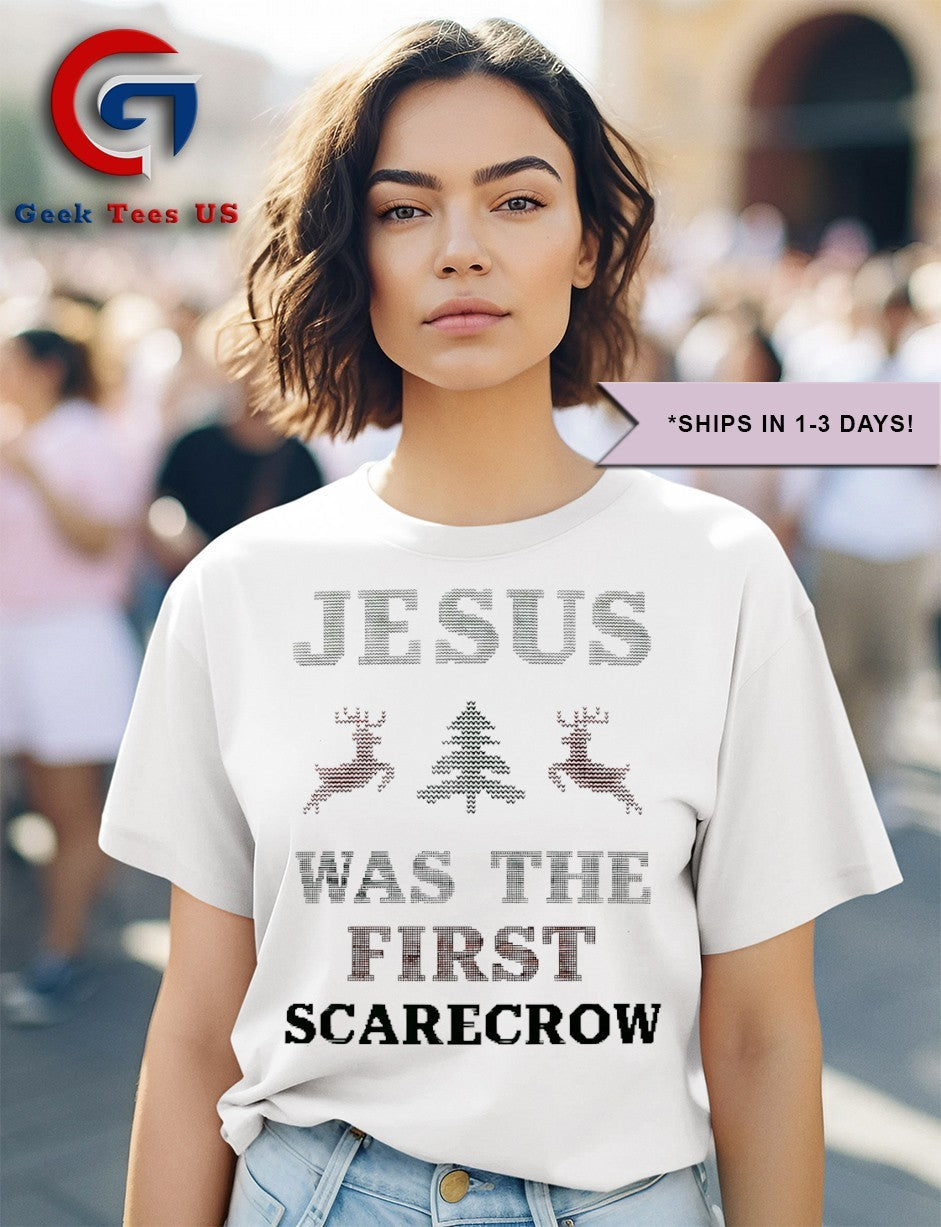 Jesus Was The First Scarecrow ugly Christmas shirt