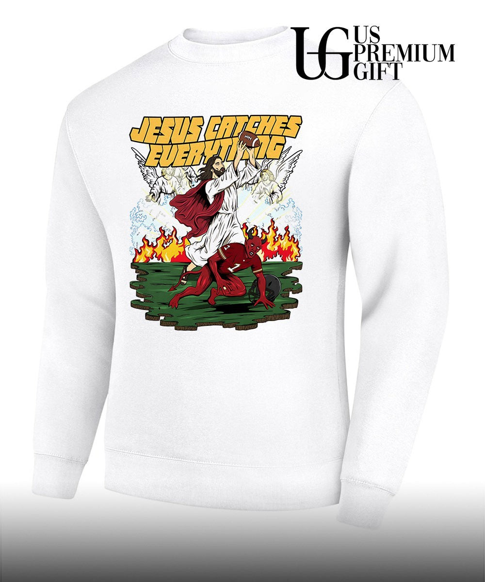 Jesus catches everything shirt