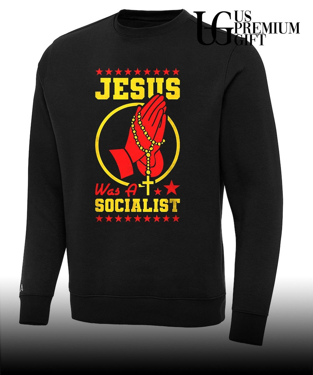 Jesus was a socialist shirt