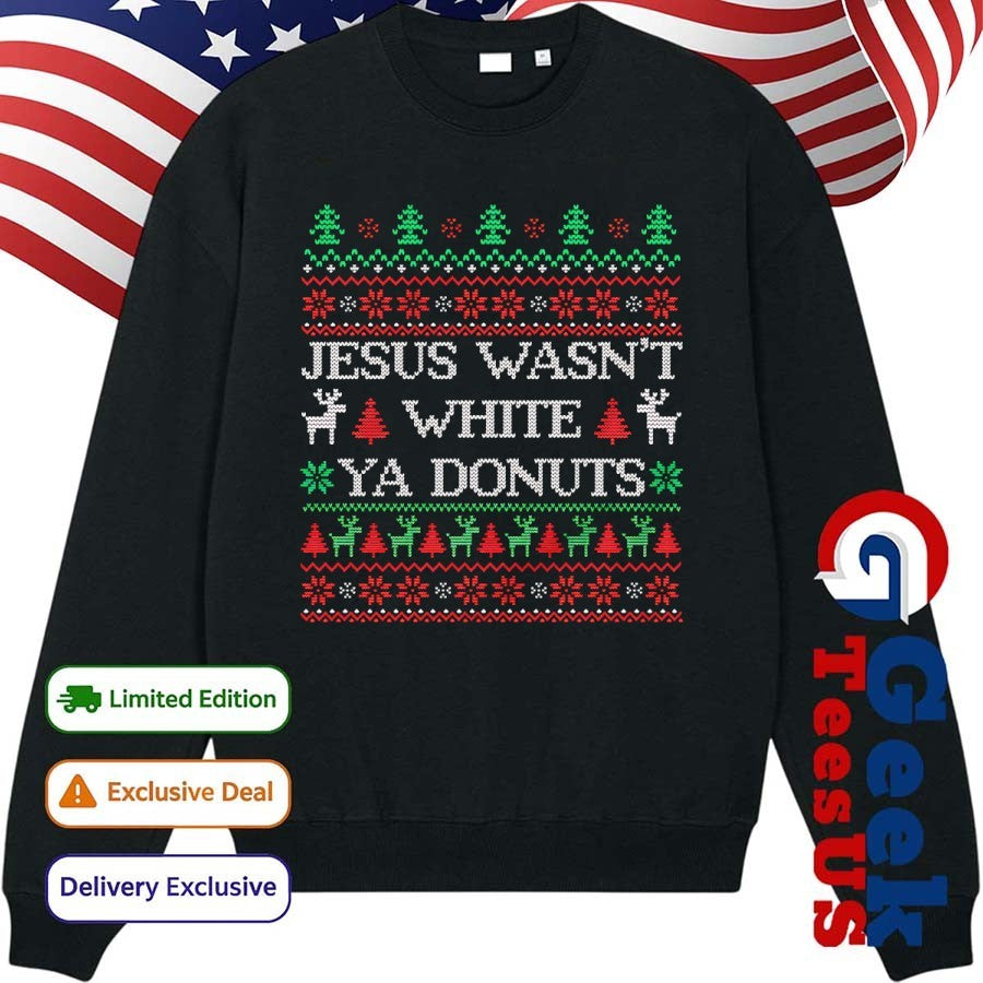 Jesus wasn’t white ya donuts ugly Christmas 2025 shirt
