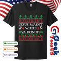Jesus wasn’t white ya donuts ugly Christmas 2025 shirt