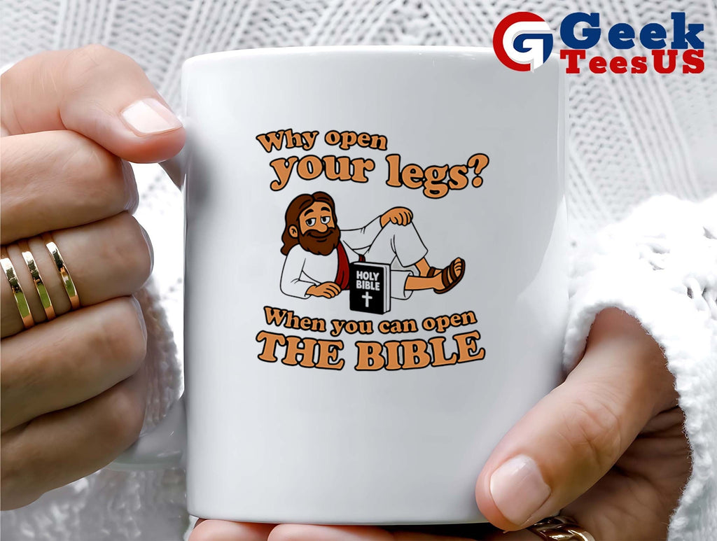 Jesus why open your legs when you can open the bible holy bible shirt