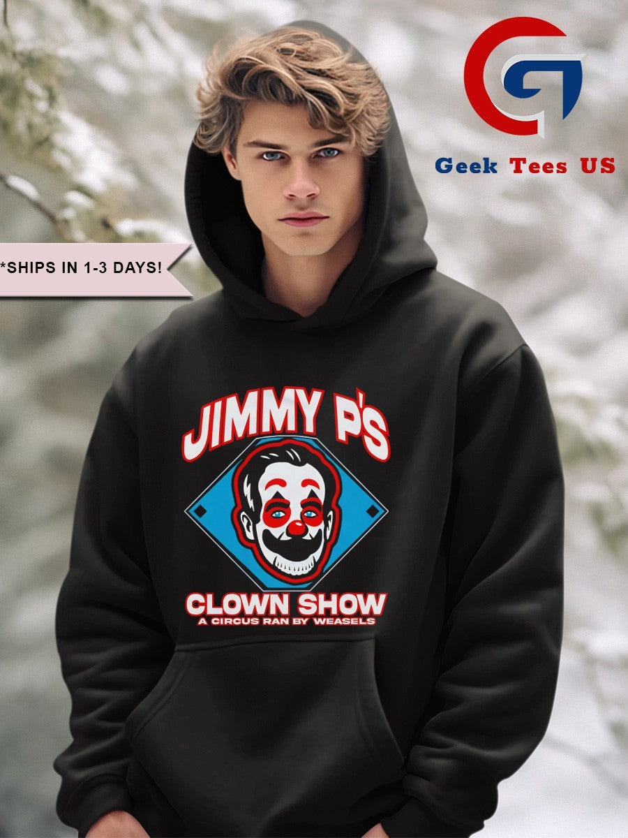 Jimmy P’s clown show a circus by Weasels shirt