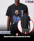 Jimmy Uso Born a King Day One Ish shirt