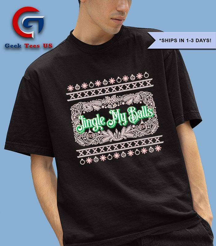 Jingle My Balls Christmas shirt