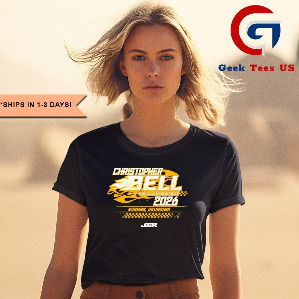 Joe Gibbs Racing Team Christopher Bell NASCAR Cup Series Schedule 2026 shirt