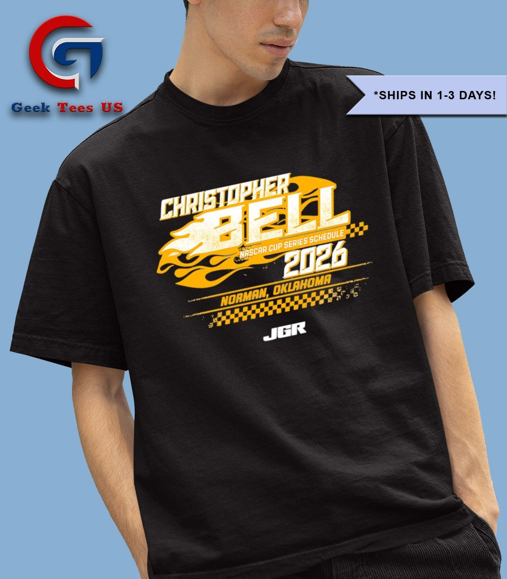 Joe Gibbs Racing Team Christopher Bell NASCAR Cup Series Schedule 2026 shirt