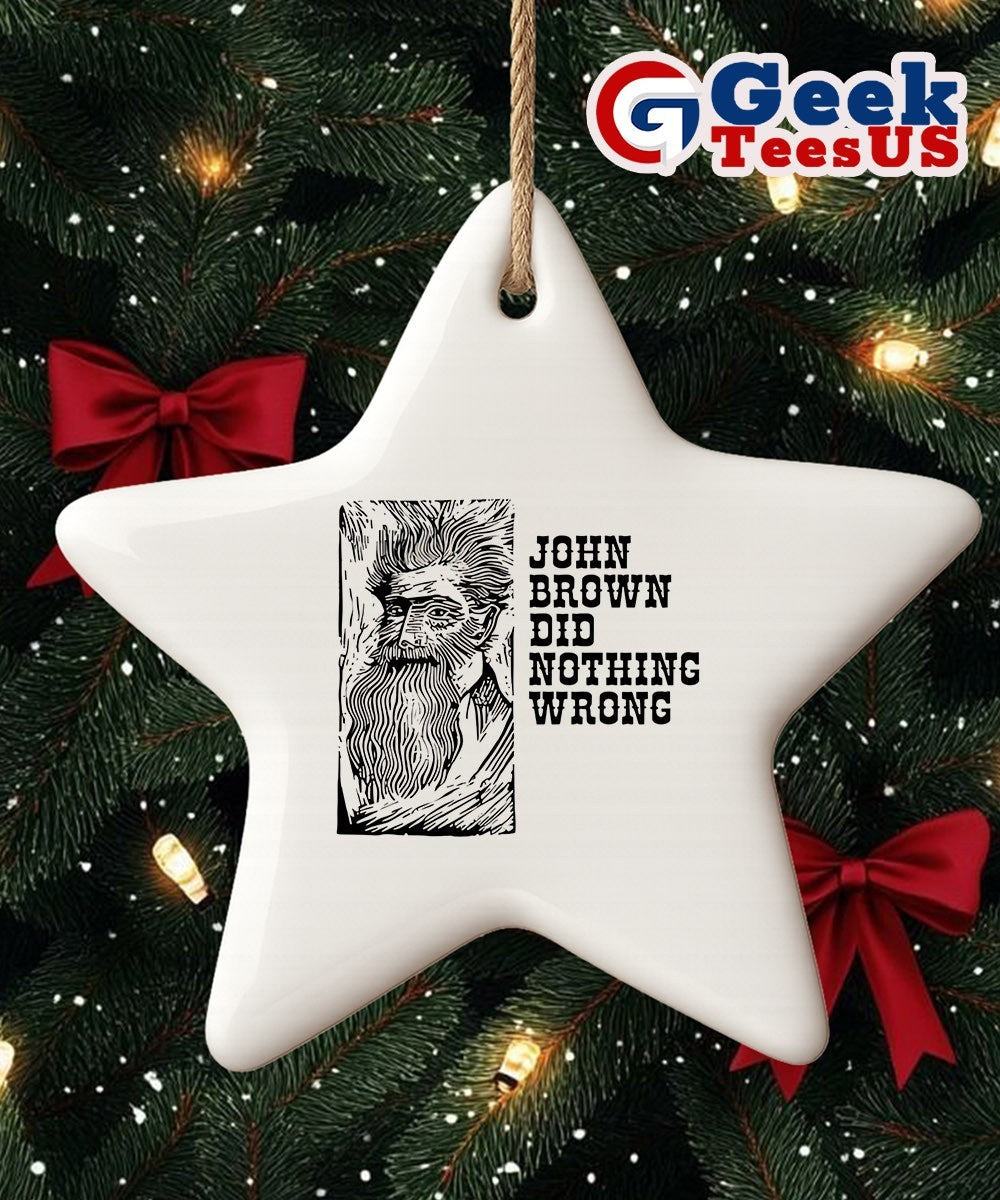 John Brown did nothing wrong Ornament