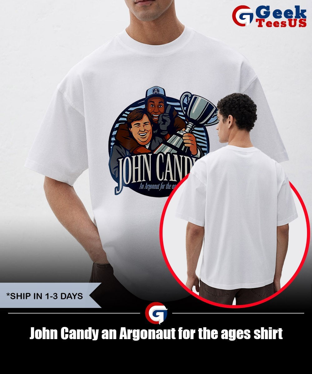 John Candy an Argonaut for the ages shirt
