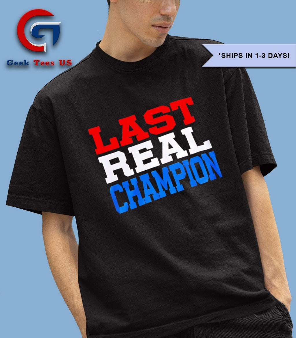 John Cena Last Real Champion shirt
