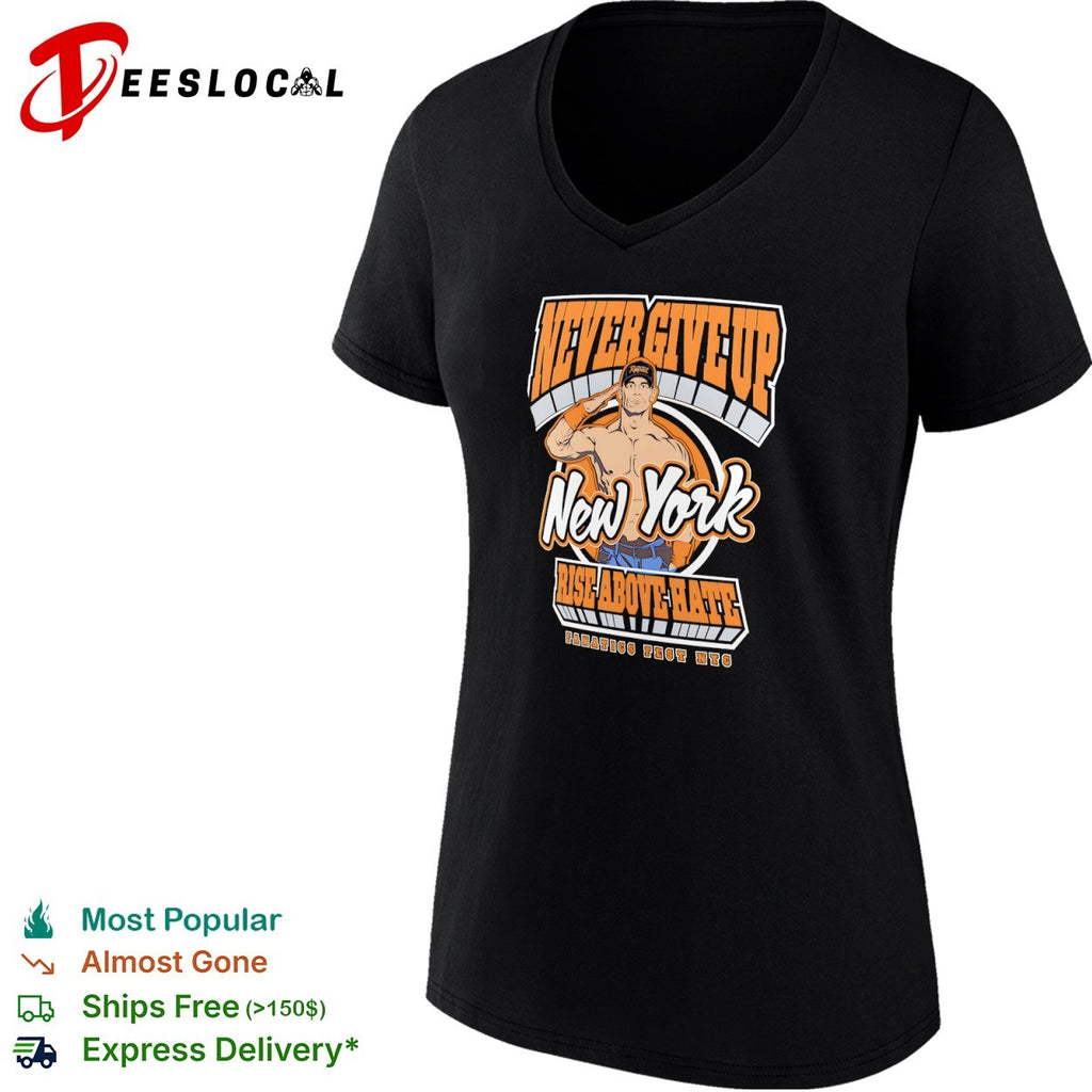 John Cena Never Give Up NY Rise Above Hate Fanatics Fest NYC shirt