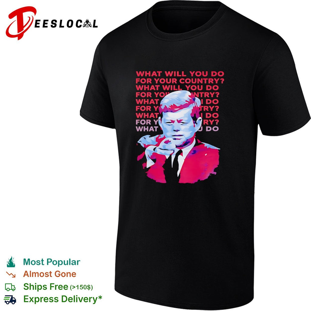 John F Kennedy What Will You Do for Your Country shirt