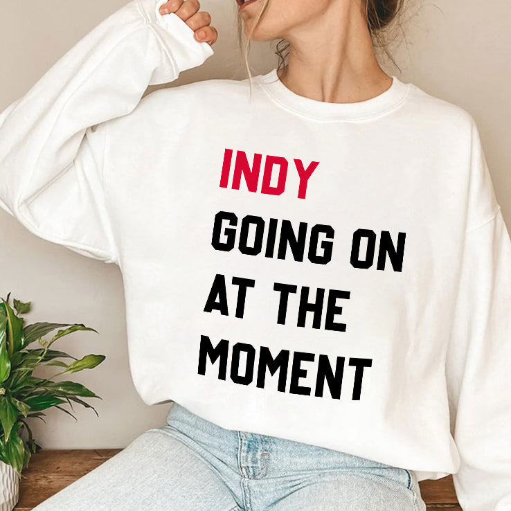 John Green Indy Going On At The Moment Shirt