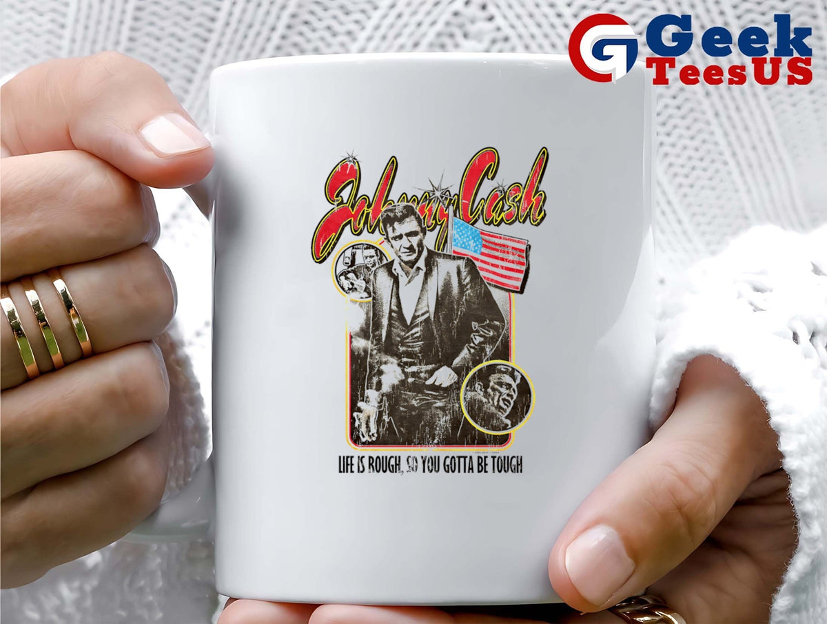 Johnny Cash life is rough so you gotta be tough retro shirt
