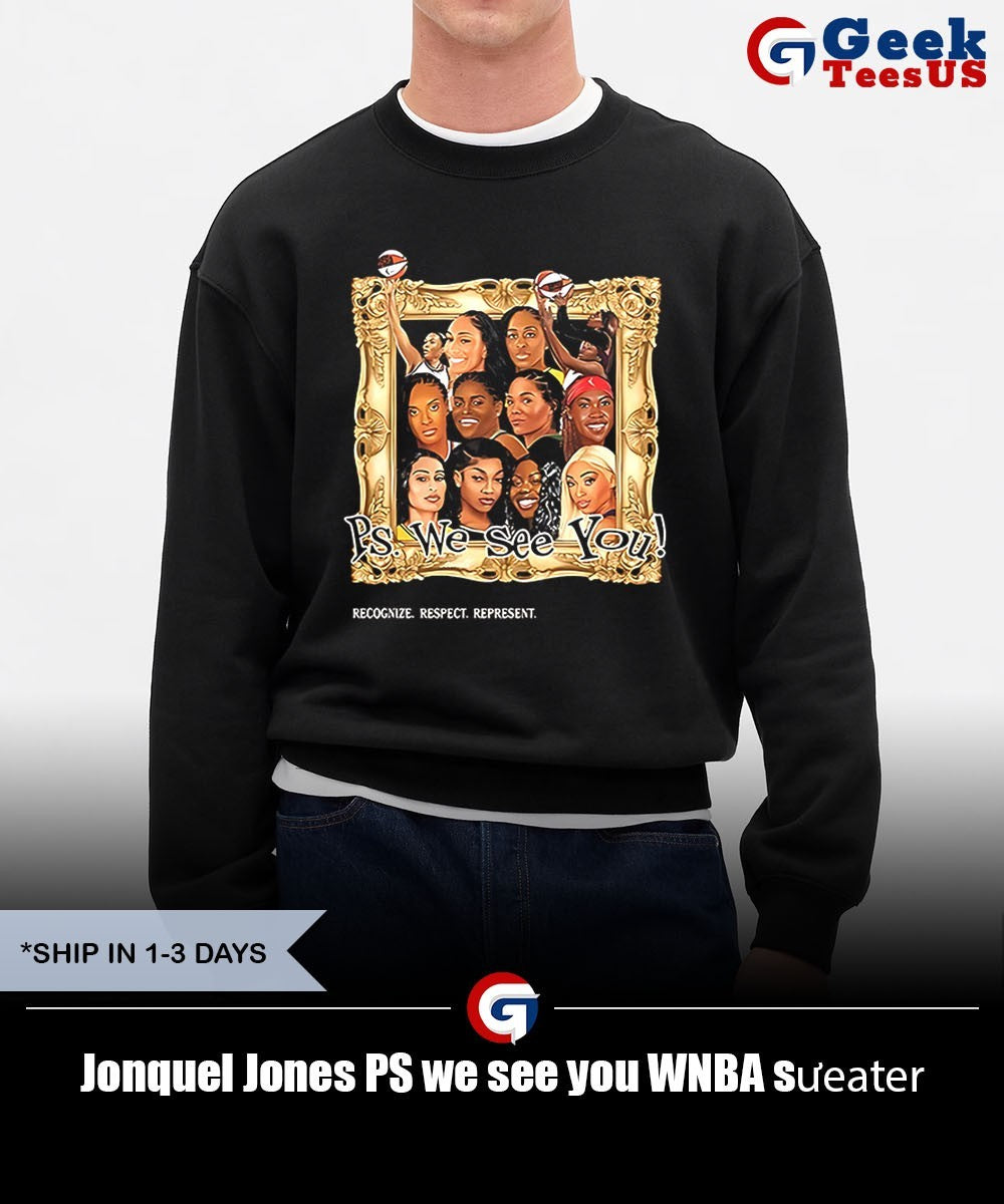 Jonquel Jones PS we see you WNBA shirt