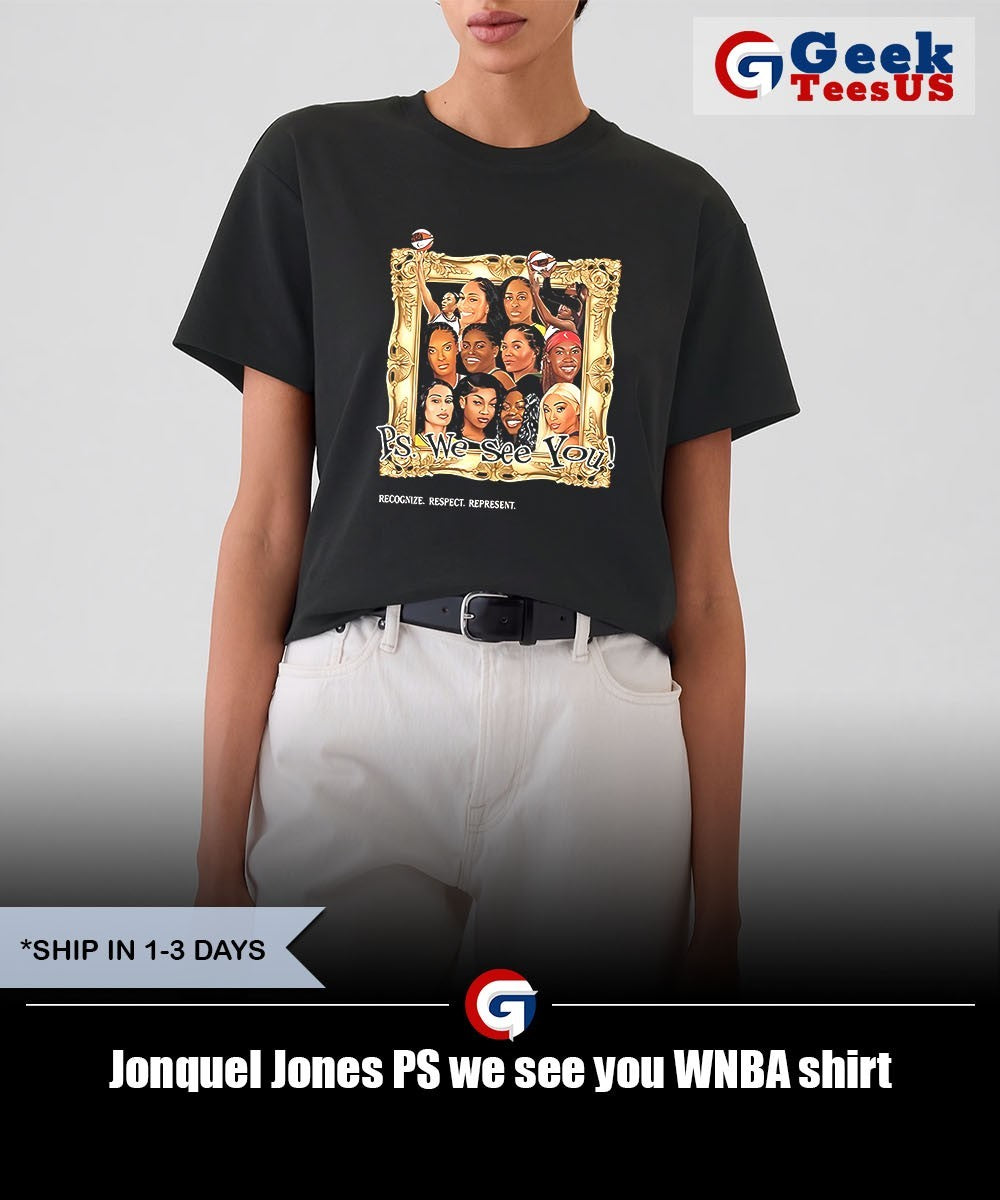 Jonquel Jones PS we see you WNBA shirt