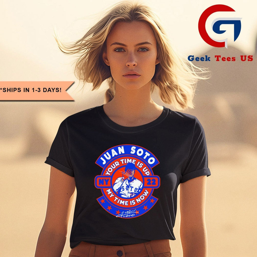 Juan Soto New York Mets your time is up my time is now signature shirt