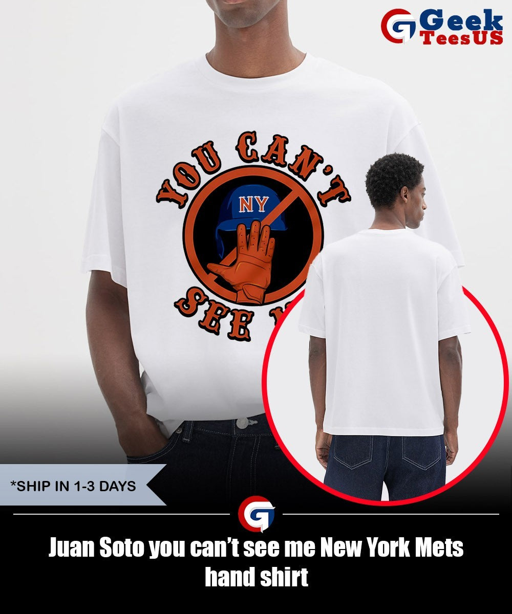 Juan Soto you can’t see me New York Mets hand shirt