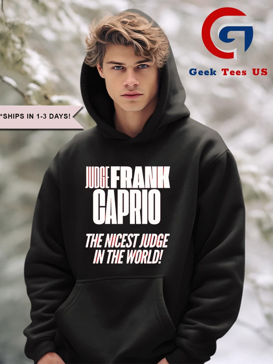 Judge Frank Caprio nicest judge in the world shirt