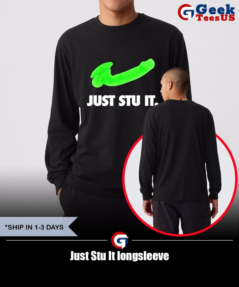 Just Stu It shirt