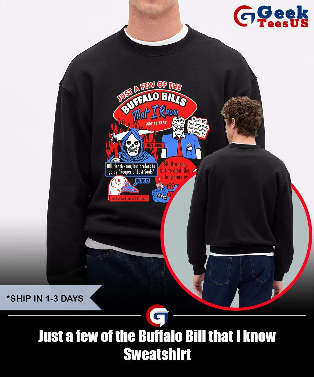 Just a few of the Buffalo Bill that I know shirt