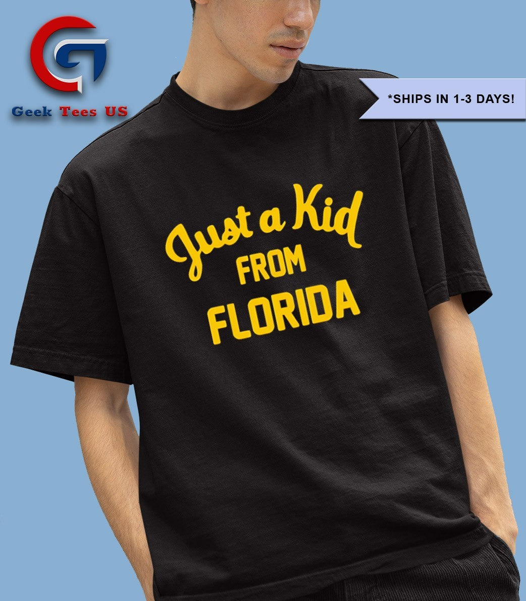 Just a kid from Florida shirt