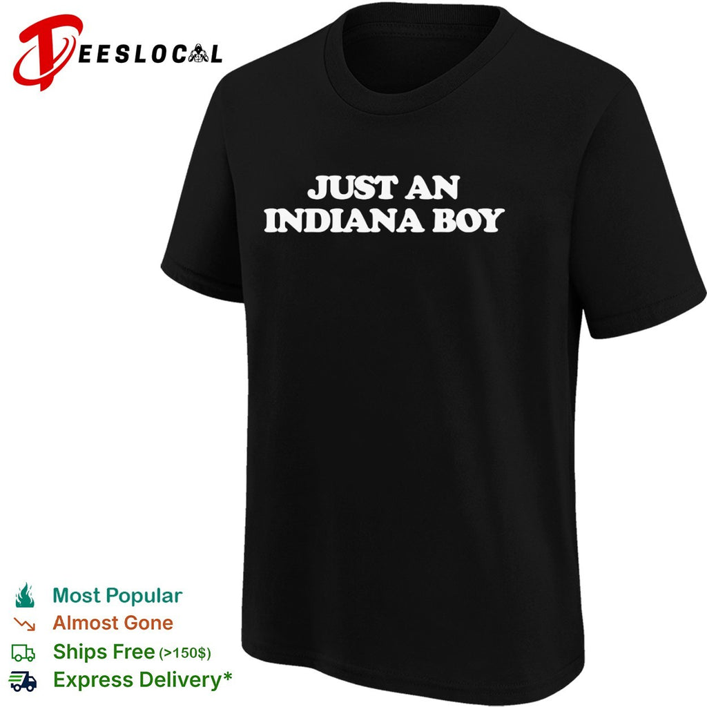 Just an Indiana Boy Hoosier Midwest Home State shirt