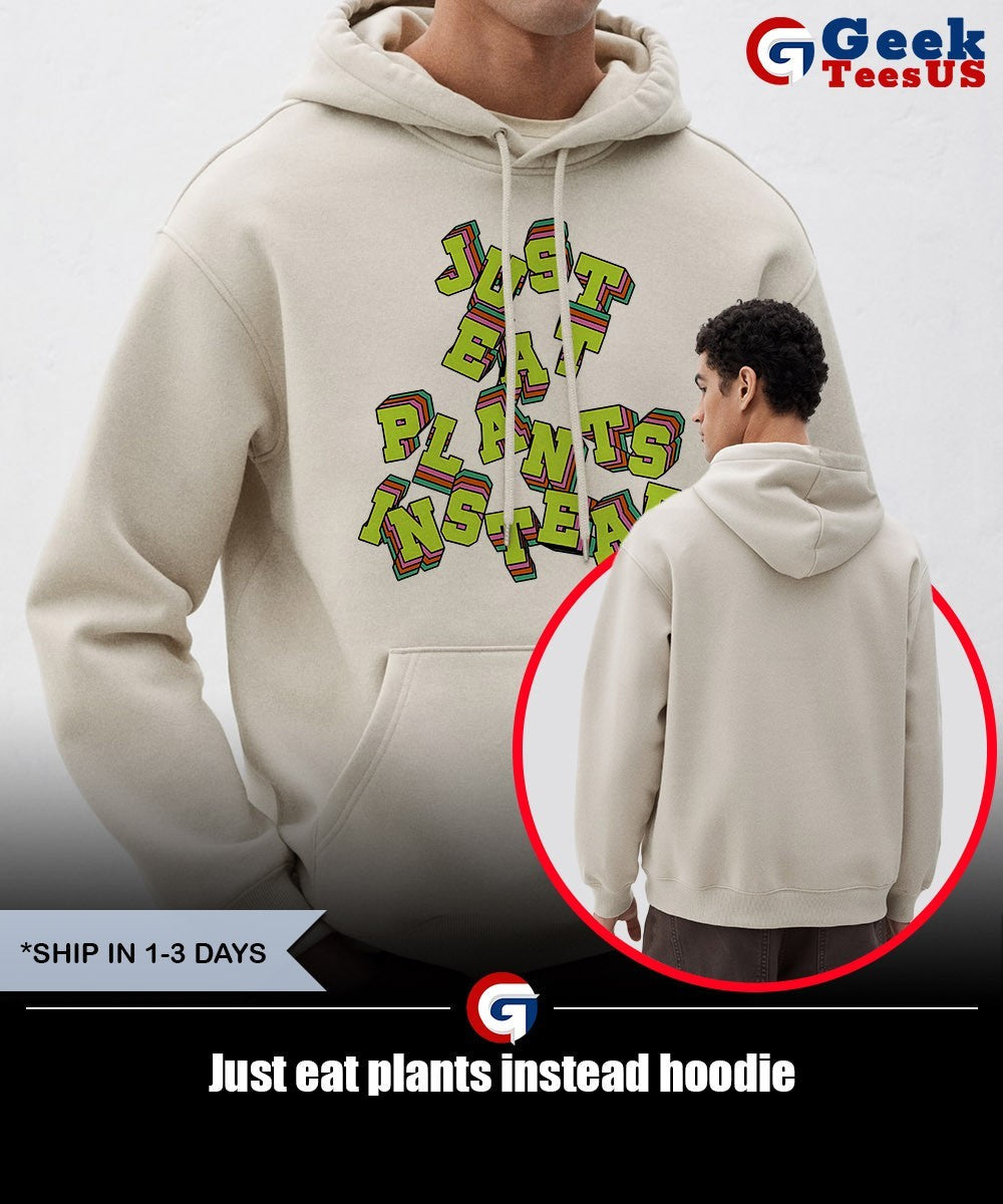 Just eat plants instead shirt