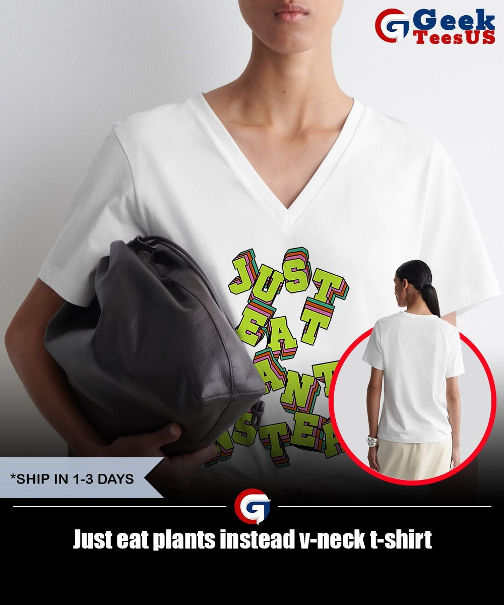 Just eat plants instead shirt