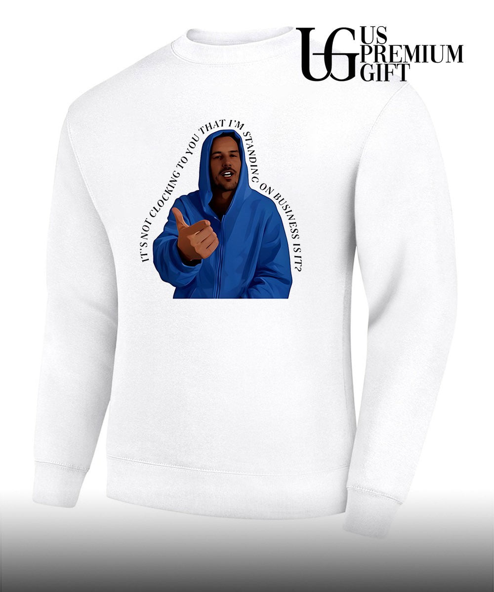 Justin Bieber wearing blue hoodie it’s not clocking to you that i’m standing on business is it meme shirt