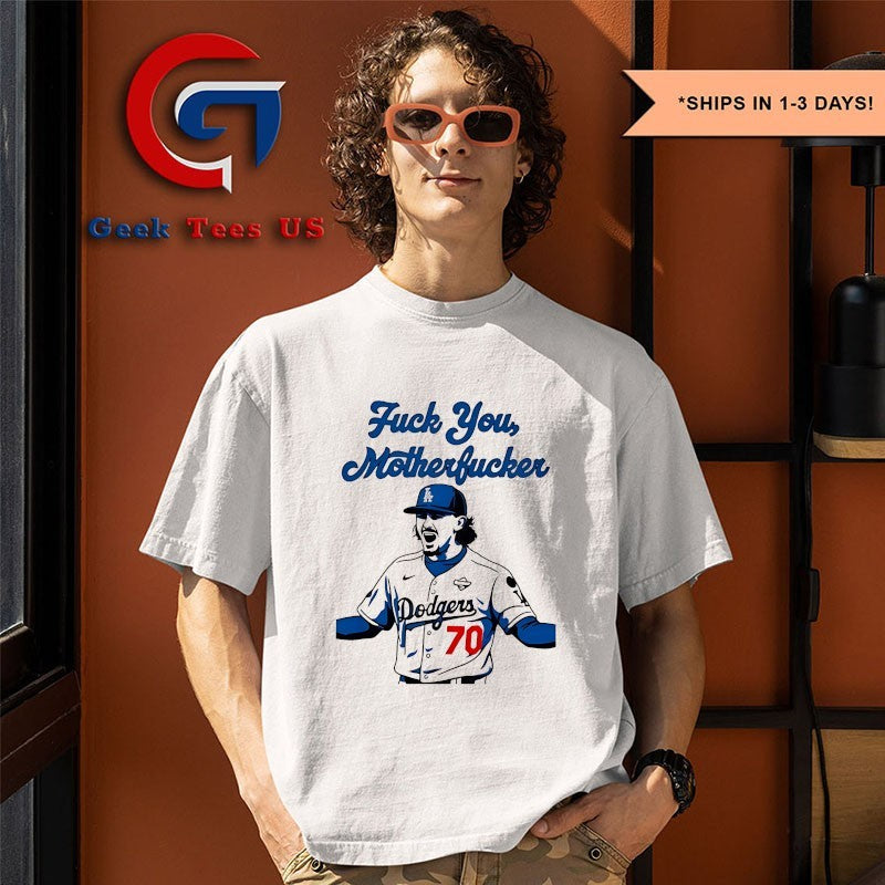 Justin Wrobleski Dodgers fuck you Motherfucker shirt
