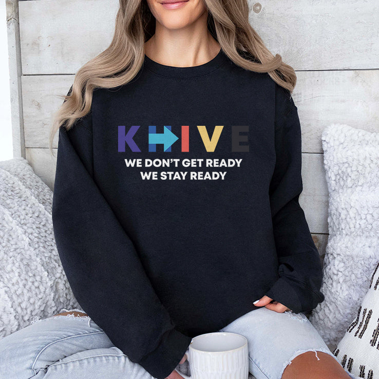 KHIVE We Don’t Get Ready We Stay Ready T Shirt
