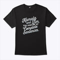 Kamala And Tim You Had Me At Complete Sentences T Shirt